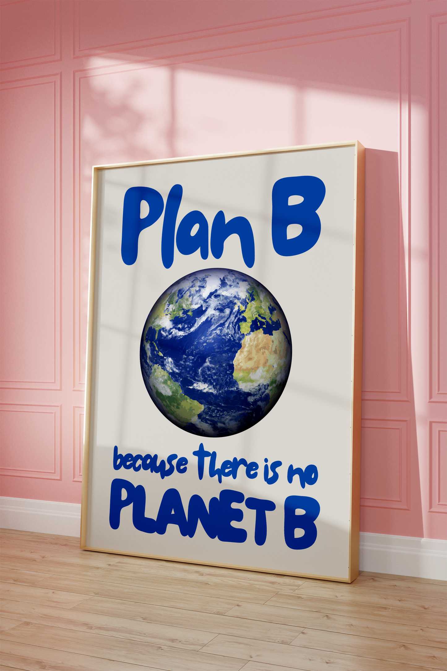 Plan B because there is no Planet B