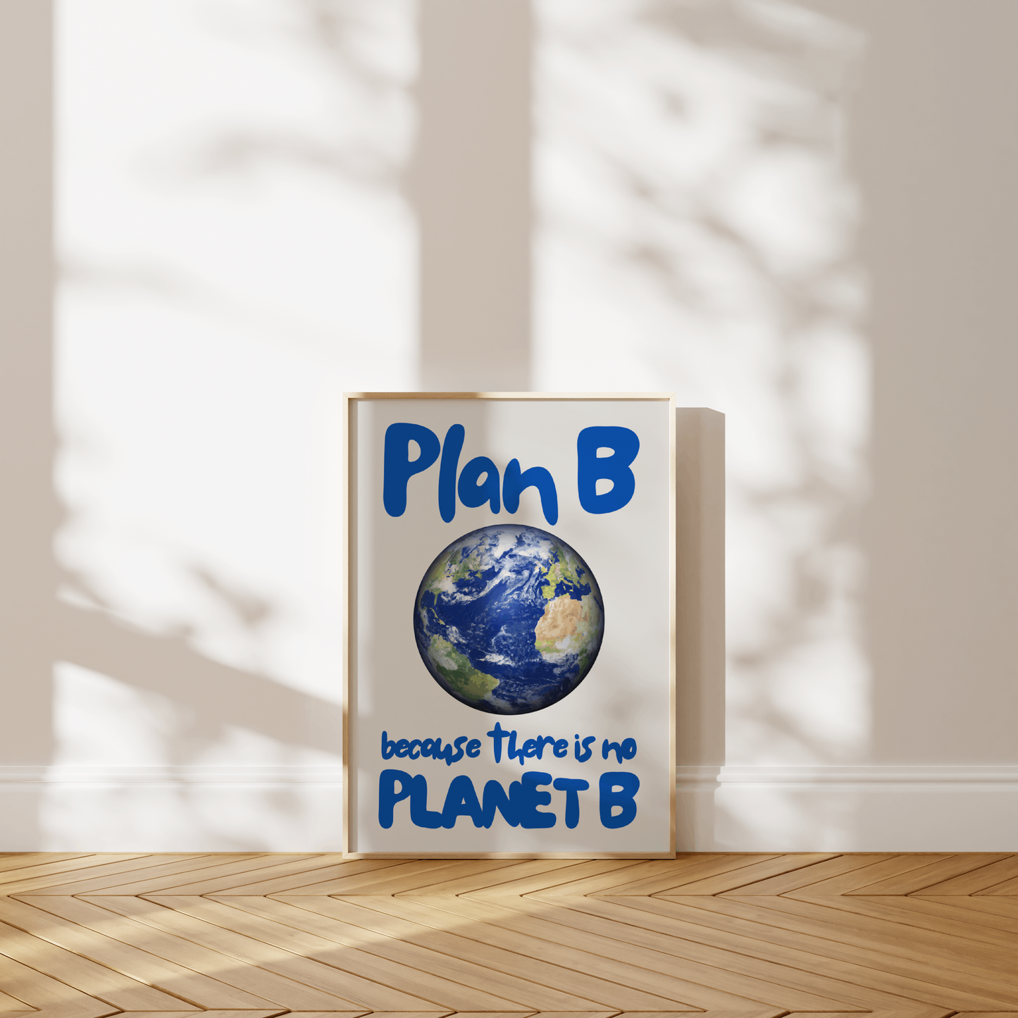Plan B because there is no Planet B