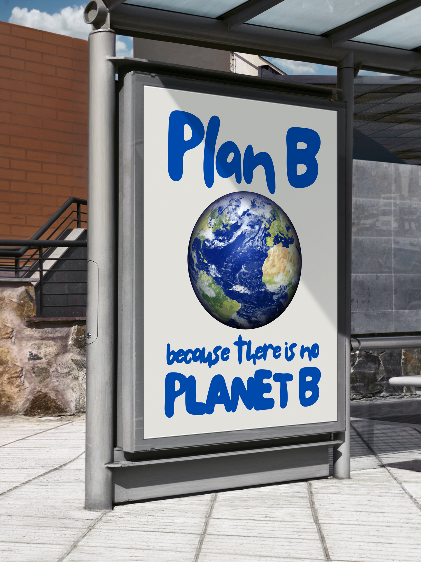 Plan B because there is no Planet B